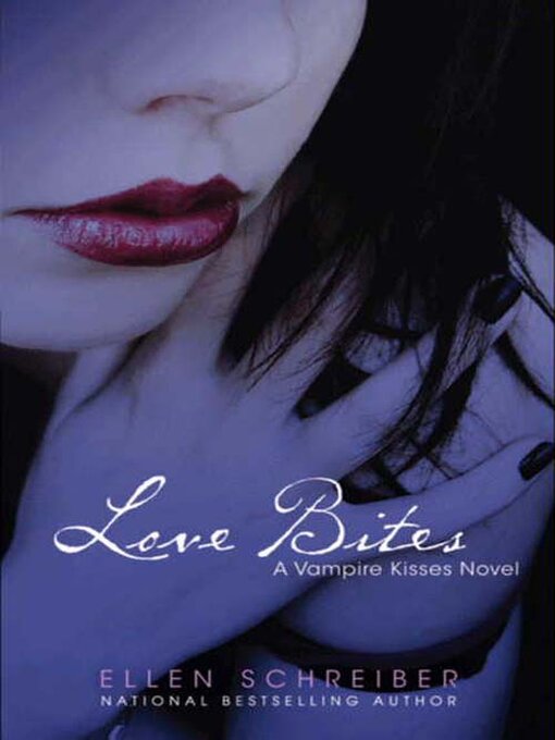 Title details for Love Bites by Ellen Schreiber - Available